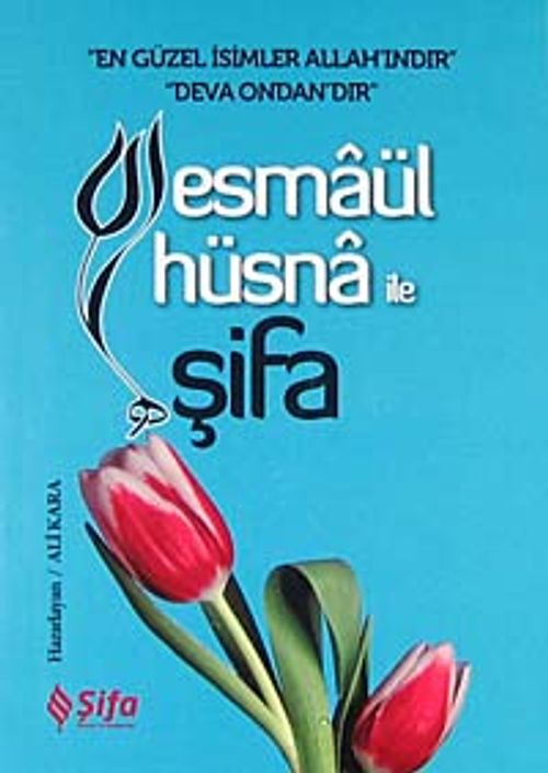 Esmaül Hüsna ile Şifa (cep boy)