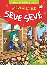 Mevlana ile Seve Seve cep boy Masallarla Değer Eğitimi