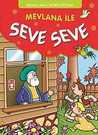 Mevlana ile Seve Seve cep boy Masallarla Değer Eğitimi