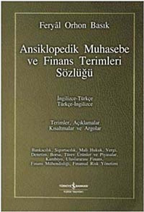 Ansiklopedik Muhasebe ve Finans Terimleri Sözlüğü / İngilizce-Türkçe Türkçe-İngilizce