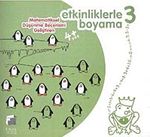 Etkinliklerle Boyama -3: Matematiksel Düşünme Becerisini Geliştiren