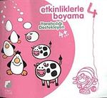 Etkinliklerle Boyama -4: Yaratıcılığı  Destekleyen