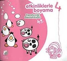 Etkinliklerle Boyama -4: Yaratıcılığı  Destekleyen