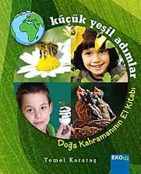 Küçük Yeşil Adımlar & Doğa Kahramanının El Kitabı