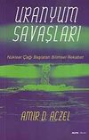 Uranyum Savaşları & N&uuml;kleer &Ccedil;ağı Başlatan Bilimsel Rekabet