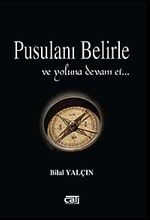 Pusulanı Belirle ve Yoluna Devam Et