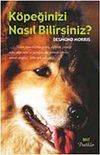 K&ouml;peğinizi Nasıl Bilirsiniz?