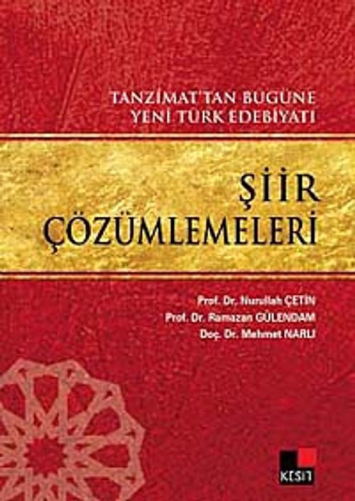 Tanzimat'tan Bugüne Yeni Türk Edebiyatı Şiir Çözümlemeleri