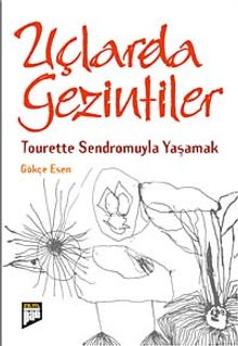 Uçlarda Gezintiler & Tourette Sendromuyla Yaşamak