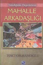 Yitirdiğimiz Değerlerimiz Mahalle Arkadaşlığı