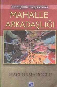Yitirdiğimiz Değerlerimiz Mahalle Arkadaşlığı