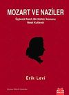 Mozart ve Naziler & &Uuml;&ccedil;&uuml;nc&uuml; Reich Bir K&uuml;lt&uuml;r İkonunu Nasıl Kullandı
