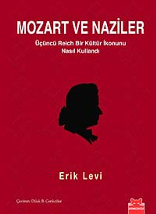 Mozart ve Naziler & Üçüncü Reich Bir Kültür İkonunu Nasıl Kullandı