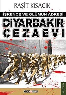 Diyarbakır Cezaevi & İşkence ve Ölümün Adresi