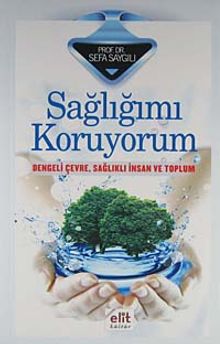 Sağlığımı Koruyorum & Dengeli Çevre, Sağlıklı İnsan ve Toplum