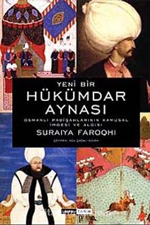 Yeni Bir Hükümdar Aynası (Ciltli) - Suraiya Faroqhi