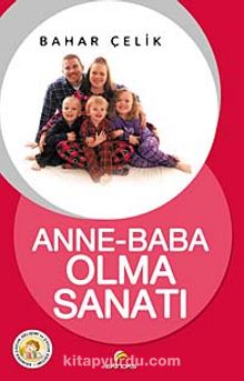 Anne-Baba Olma Sanatı - Bahar Çelik