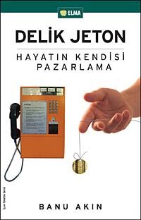 Delik Jeton & Hayatın Kendisi Pazarlama