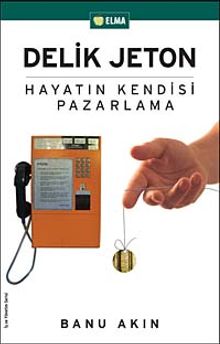 Delik Jeton & Hayatın Kendisi Pazarlama