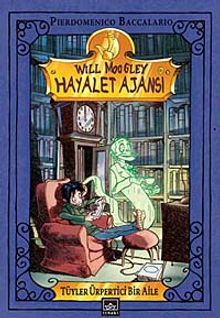 Tüyler Ürpertici Bir Aile! & Will Moogley Hayalet Ajansı