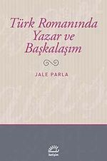 Türk Romanında Yazar ve Başkalaşım