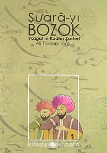 Şu'ara-yı Bozok & Yozgat'ın Kadim Şairleri - Ali Tavşancıoğlu