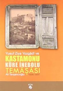 Yusuf Ziya Yozgadi ve Kastamonu Küre İnebolu Temaşası (1896-1897) / 40-D-13