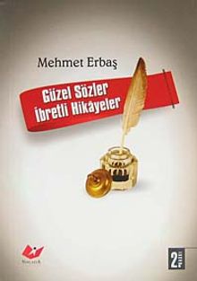 Güzel Sözler İbretli Hikayeler