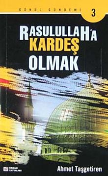 Rasulullah'a Kardeş Olmak