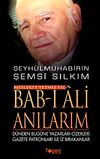 Bab-ı Ali Anılarım & D&uuml;nden Bug&uuml;ne Yazarları-&Ccedil;izerleri Gazete Patronları ile İz Bırakanlar