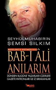 Bab-ı Ali Anılarım & Dünden Bugüne Yazarları-Çizerleri Gazete Patronları ile İz Bırakanlar