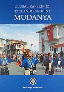 Ulusal Zaferimizi Taçlandıran Kent: Mudanya (5-A-1)