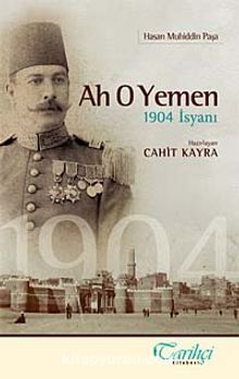 Ah O Yemen & 1904 İsyanı
