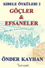 Göçler ve Efsanler / Kibele Öyküleri 2