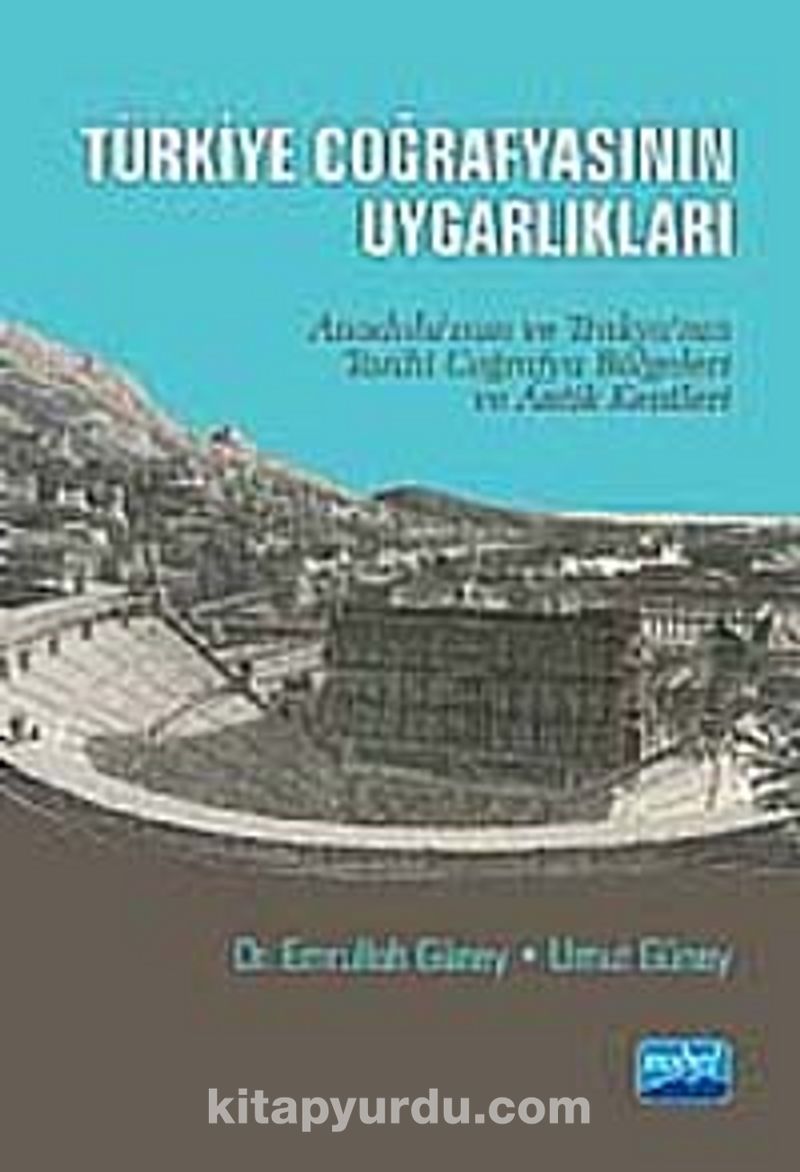 Türkiye Coğrafyasının Uygarlıkları Anadolu'nun Trakya'nın Tarihi Coğrafya Bölgeleri ve Antik Kentleri