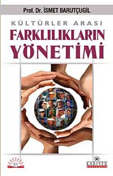 Kültürler Arası Farklılıkların Yönetimi - Prof. Dr. İsmet Barutçugil