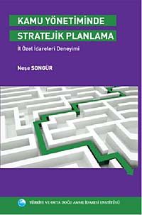 Kamu Yönetiminde Stratejik Planlama & İl Özel İdareleri Deneyimi