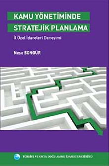 Kamu Yönetiminde Stratejik Planlama & İl Özel İdareleri Deneyimi