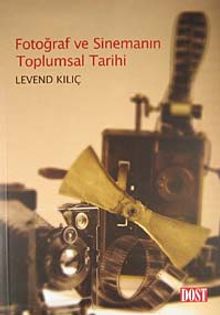 Fotoğraf ve Sinemanın Toplumsal Tarihi