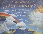 Gökyüzünde Neler Oluyor? & Gökyüzü ve İklimle İlgili Hareketli Bir Kılavuz