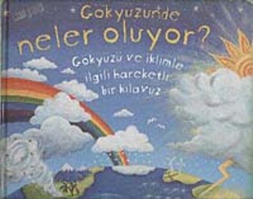 Gökyüzünde Neler Oluyor? & Gökyüzü ve İklimle İlgili Hareketli Bir Kılavuz