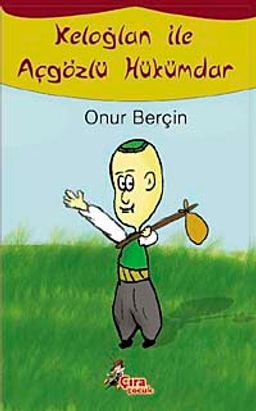 Keloğlan ile Açgözlü Hükümdar