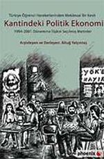 Kantindeki Politik Ekonomi & Türkiye Öğrenci Hareketlerinden Mekansal Bir Kesit