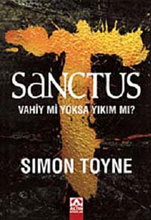 Sanctus & Vahiy mi Yoksa Yıkım mı?