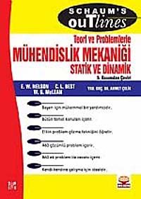 Mühendislik Mekaniği Statik ve Dinamik Teori ve Problemlerle / Engineering Mechanics Statics and Dynamics