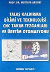Talaş Kaldırma Bilimi ve Teknolojisi CNC Takım Tezgahları ve &Uuml;retim Otomasyonu
