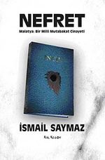 Nefret & Malatya: Bir Milli Mutabakat Cinayeti