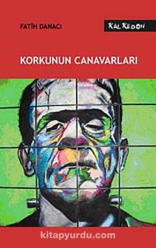 Korkunun Canavarları - Fatih Danacı