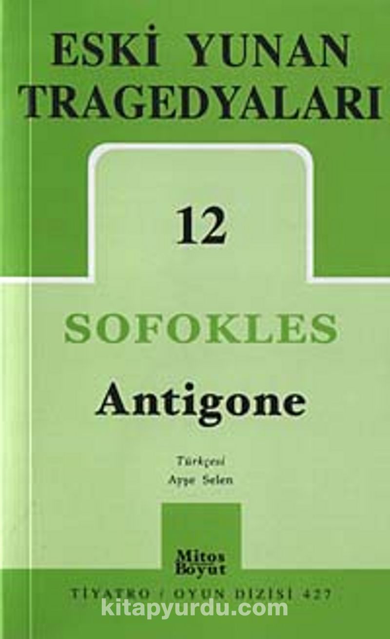 Eski Yunan Tragedyalari 12 Antigone Sophokles Kitapyurdu Com