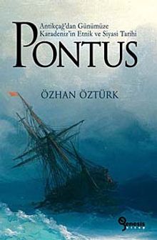 Pontus & Antikçağ'dan Günümüze Karadeniz'in Etnik ve Siyasi Tarihi